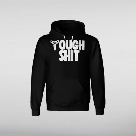 Tough Shit Hoodie